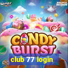 club 77 login